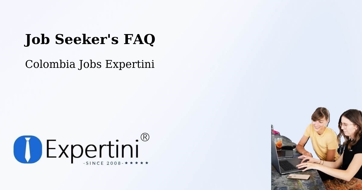 Job Seeker FAQ – Tocancipá - Colombia Jobs Expertini